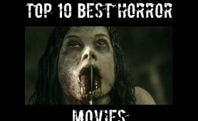 TOP 10 BEST HORROR MOVIES EVER! (2012-2017)