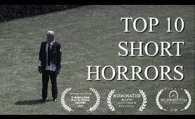 Top 10 Scariest Short Horror Movies on YouTube