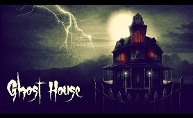 Ghost House (A Horror Movie in Real Life)