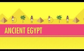 Ancient Egypt: Crash Course World History #4