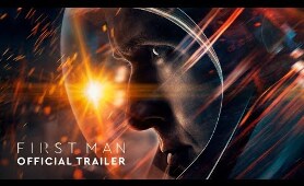 First Man - Official Trailer (HD)