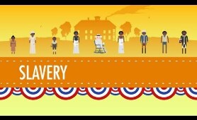 Slavery - Crash Course US History #13