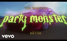 The Weeknd - Party Monster (Official Video)
